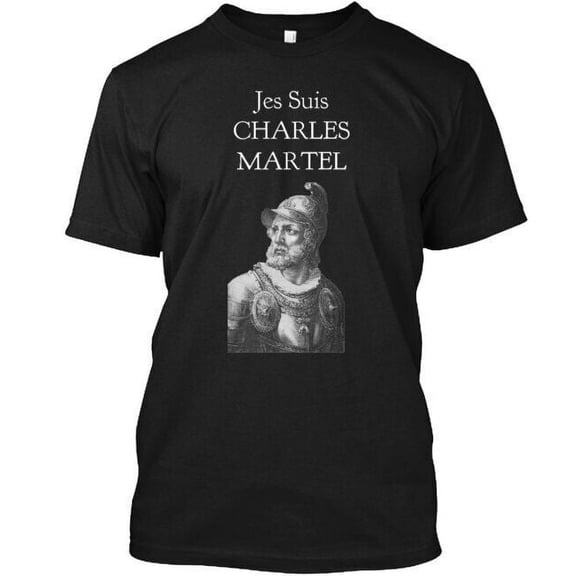 Reprint Rare Jes Suis Charles Martel Tee T-Shirt Made in the USA Size S to 5XL