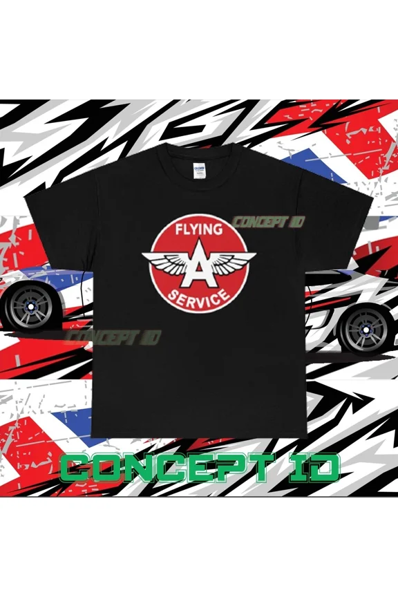 Reprint Rare NEW FLYING A SERVICE GAS PUMP SIGN OIL SERVICE UNISEX T-SHIRT FUNNY SIZE S-5XL