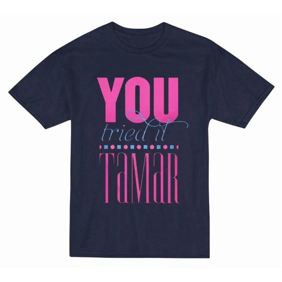 Reprint Rare Tamar Braxton Tamar You Tried It Heavy Cotton Navy T Shirt AG646