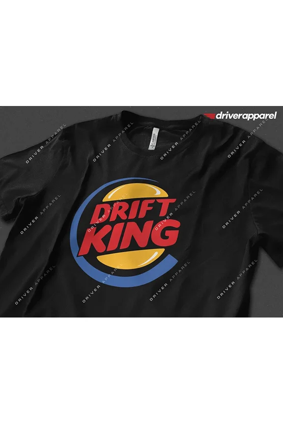 Reprint Rare The Original Driver Apparel Drift King Shirt - Logo, Burger King, Car Guy Shirt