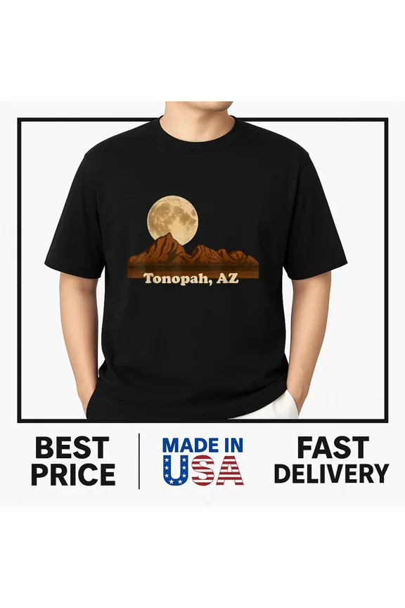 Reprint Rare Tonopah, AZ T-Shirt BESTSELLER