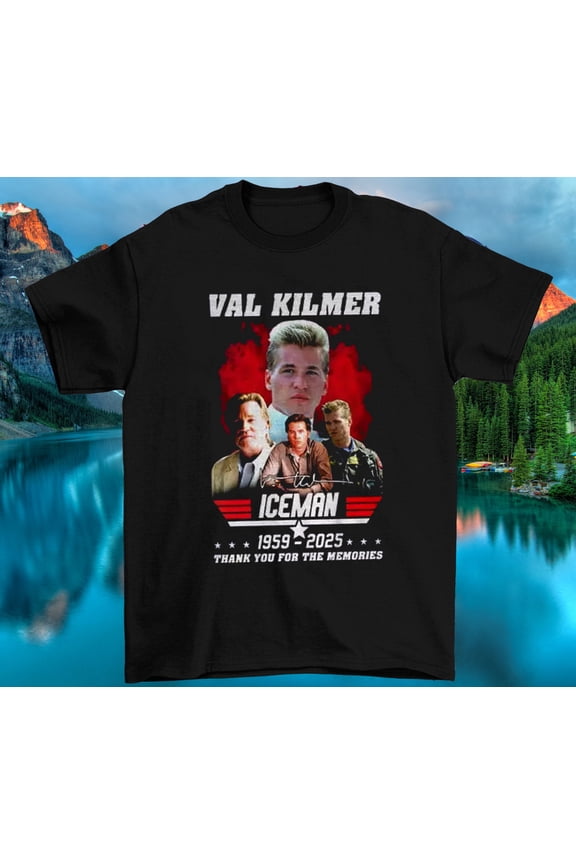 Reprint Rare Val Kilmer Iceman 1959 2025 Thank You For The Memories T-Shirt UM114