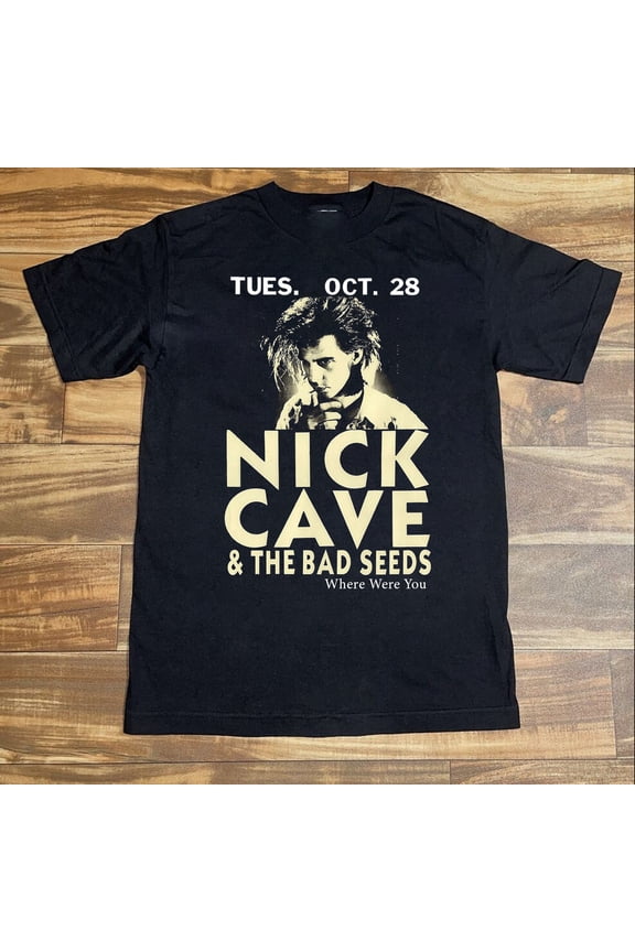 Reprint Rare Where Were You – Nick Cave & the Bad Seeds For Man And Woman T-Shirt All Size