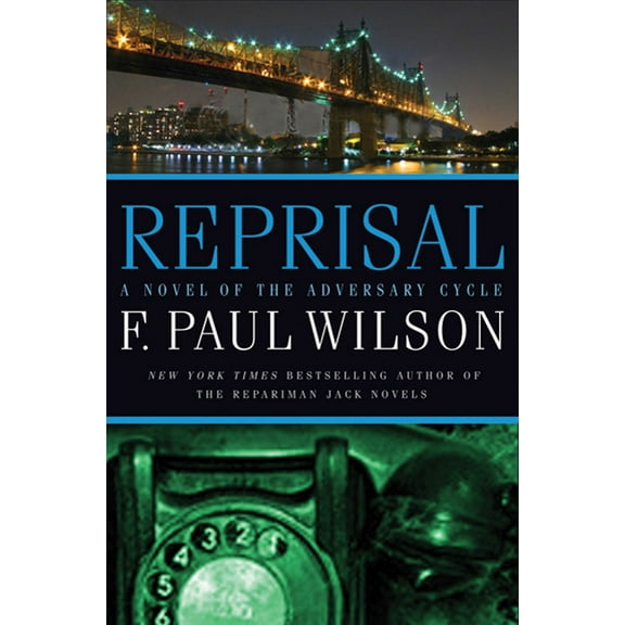 Reprisal: A Novel of the Adversary Cycle (Paperback) by F Paul Wilson