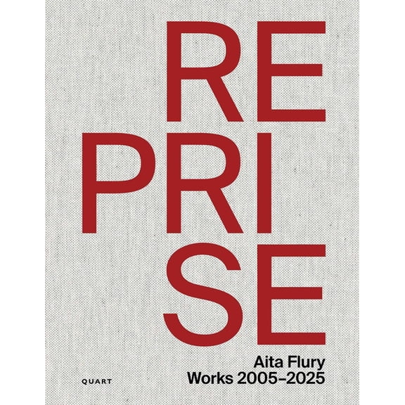 Reprise - AITA Flury: Works 2005-2025, (Paperback)