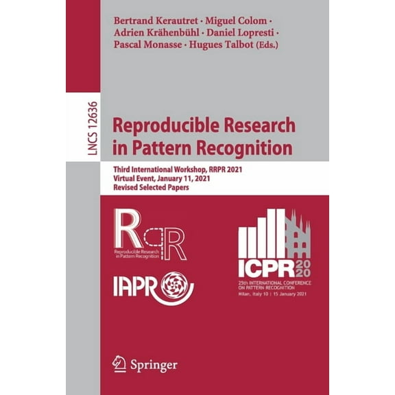 Reproducible Research in Pattern Recognition: Third International Workshop, Rrpr 2021, Virtual Event, January 11, 2021, , (Paperback)