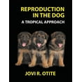 thumbnail image 1 of Reproduction In The Dog A Tropical Approach, 1 of 1