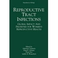 thumbnail image 1 of Reproductive Biology Reproductive Tract Infections: Global Impact and Priorities for Women's Reproductive Health, (Paperback), 1 of 1