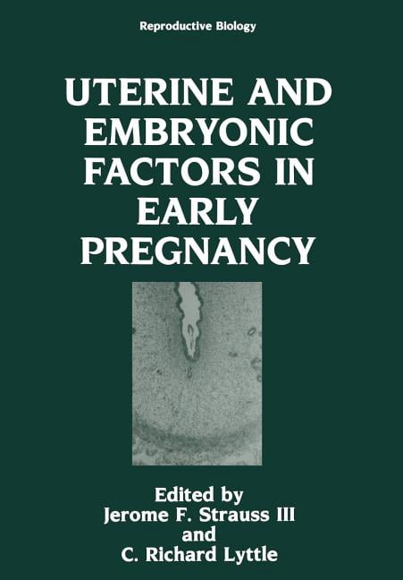 Reproductive Biology Uterine and Embryonic Factors in Early Pregnancy, (Paperback)