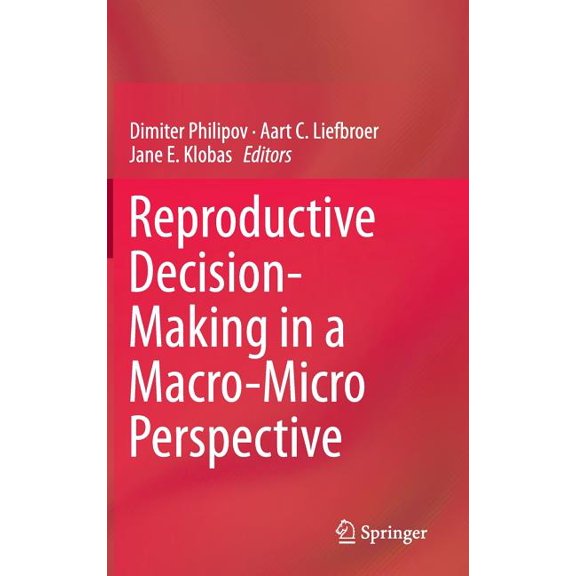 Reproductive Decision-Making in a Macro-Micro Perspective, (Hardcover)