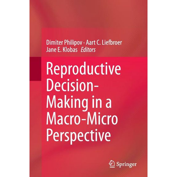 Reproductive Decision-Making in a Macro-Micro Perspective, (Paperback)