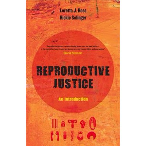 Pre-Owned Reproductive Justice: An Introduction (Reproductive Justice: A New Vision for the 21st Century) Paperback