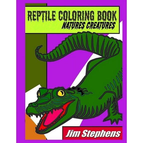 Reptile Coloring Book: Natures Creatures, (Paperback)