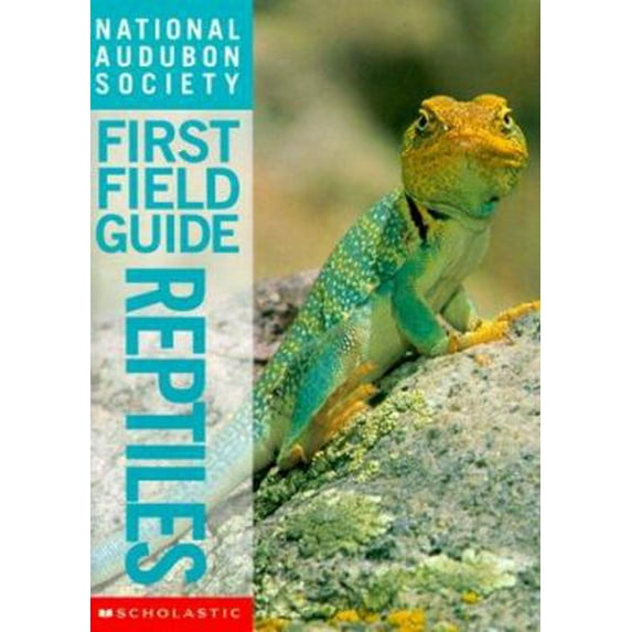 Pre-Owned Reptiles (National Audubon Society First Field Guide) (Vinyl Bound) 0590054872 9780590054874