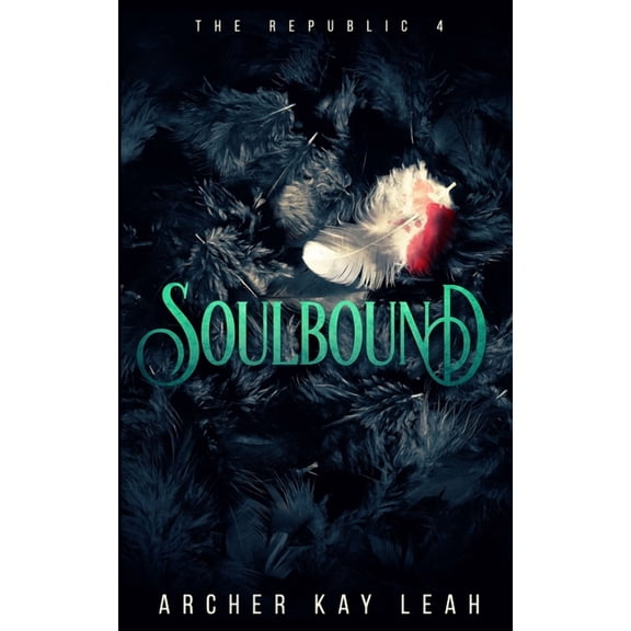 Republic: Soulbound (The Republic Book 4) (Series #4) (Paperback)