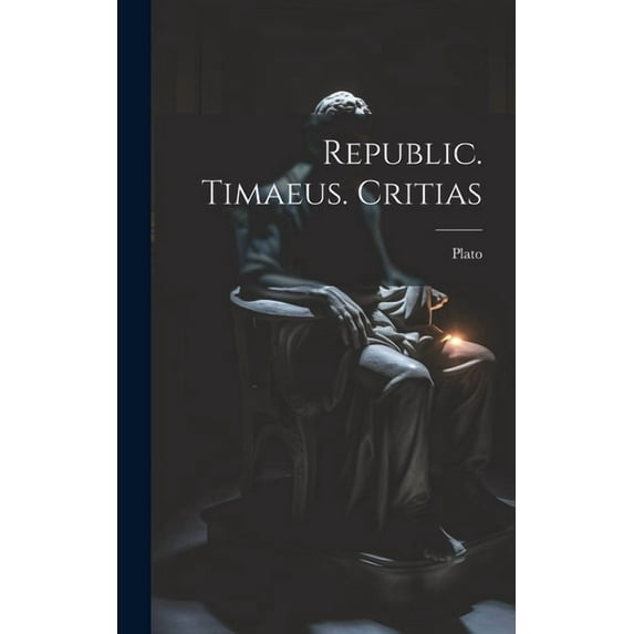 Republic. Timaeus. Critias (Hardcover)