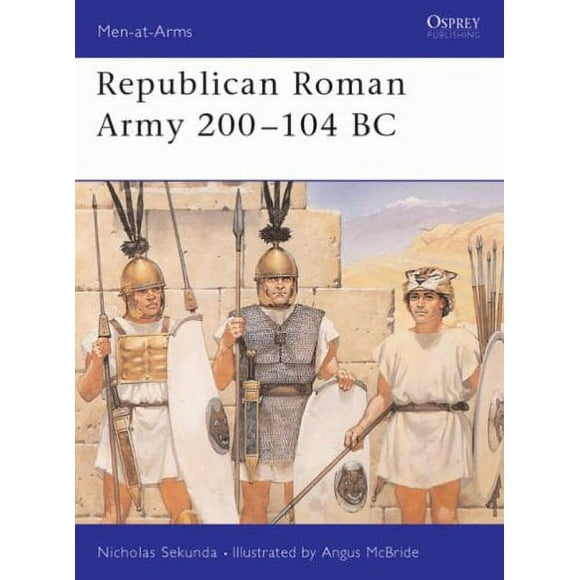Pre-Owned Republican Roman Army 200-104 BC: No.291 (Men-at-Arms) Paperback