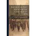 thumbnail image 1 of Republican Text Book for the Campaign of 1898 (Hardcover), 1 of 1