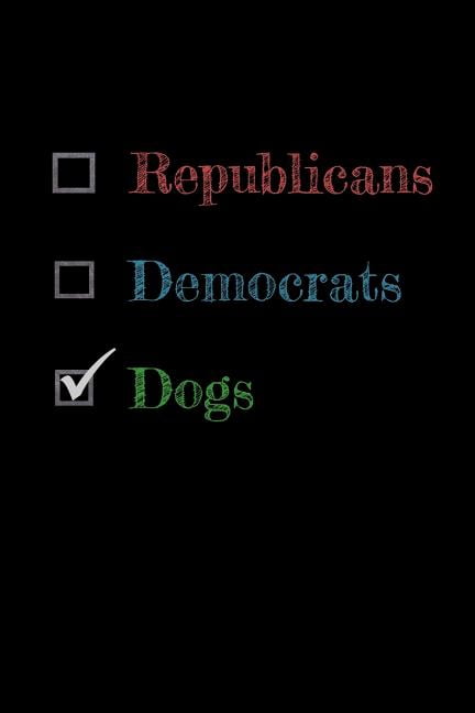 Republicans Democrats Dogs Paperback 1799228665 9781799228660 Snarky Doggie
