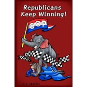 Republicans Keep Winning! Paperback