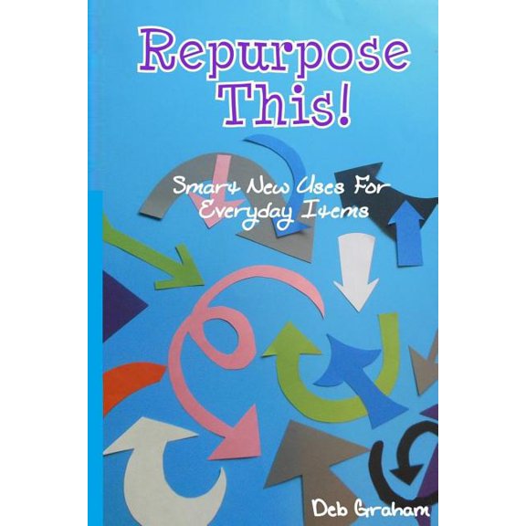 Repurpose This! (Paperback)