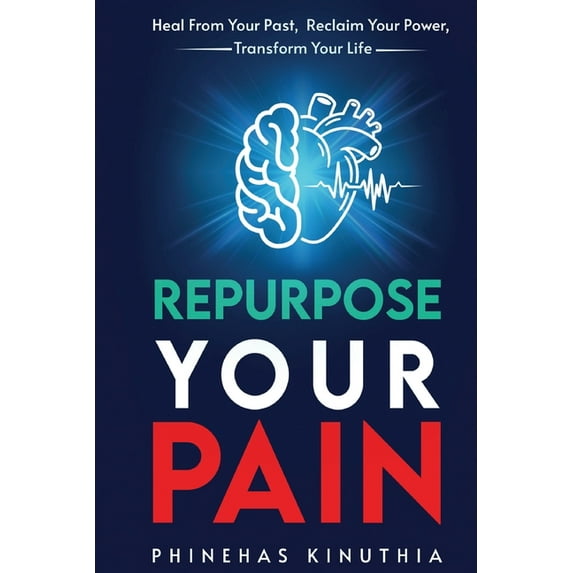 Repurpose Your Pain, (Paperback)