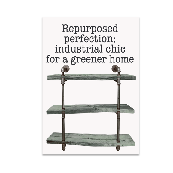 Repurposed Perfection Industrial Chic Decor - Home Decor Enthusiast - 13x19 Poster Print