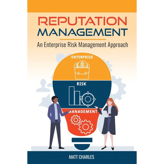 Reputation Management: An Enterprise Risk Management Approach, (Paperback)