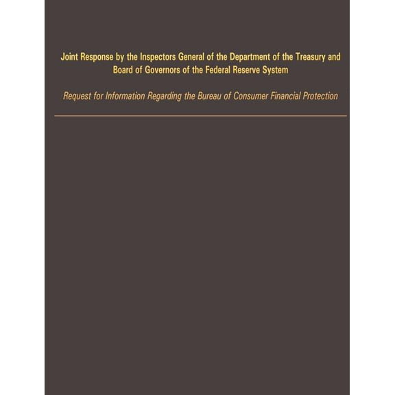 Request for Information Regarding the Bureau of Consumer Financial Protection (Paperback)