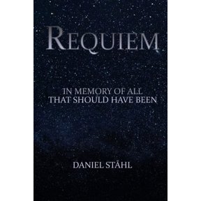 Requiem: In Memory of All That Should Have Been, (Paperback)