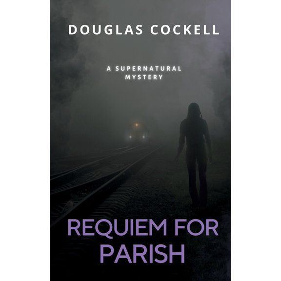 Requiem Requiem For Parish: A Supernatural Mystery, (Paperback)