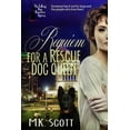thumbnail image 1 of Requiem for a Rescue Dog Queen The Talking Dog Detective Agency Volume 2 Paperback 1944712259 9781944712259 MK Scott, 1 of 1