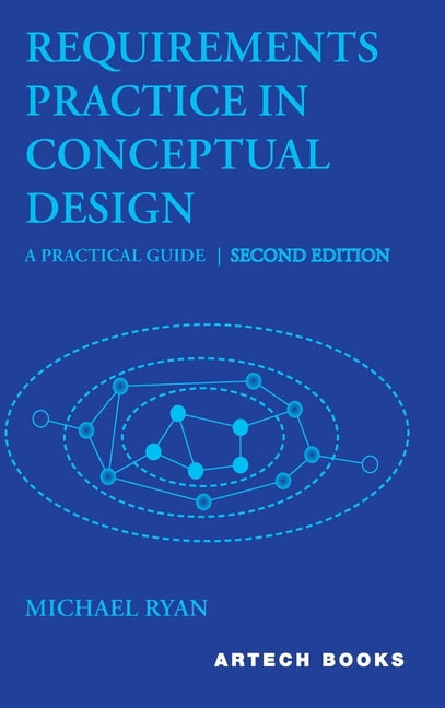 Requirements Practice in Conceptual Design: A Practical Guide, Second ...