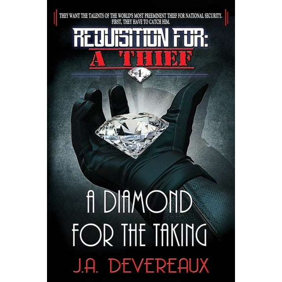 Requisition For: A Thief Requisition For: A Thief Book 1 : A Diamond for the Taking, Book 1, (Paperback)