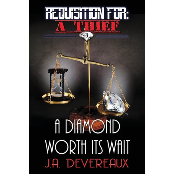Requisition For: A Thief Requisition For: A Thief Book 3 : A Diamond Worth Its Wait, Book 3, (Paperback)