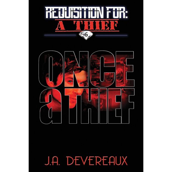 Requisition For: A Thief Requisition For: A Thief Book 6 : Once a Thief, Book 6, (Paperback)