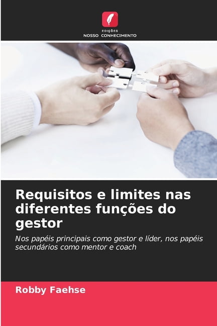 Requisitos e limites nas diferentes funÃ§Ãµes do gestor, (Paperback)