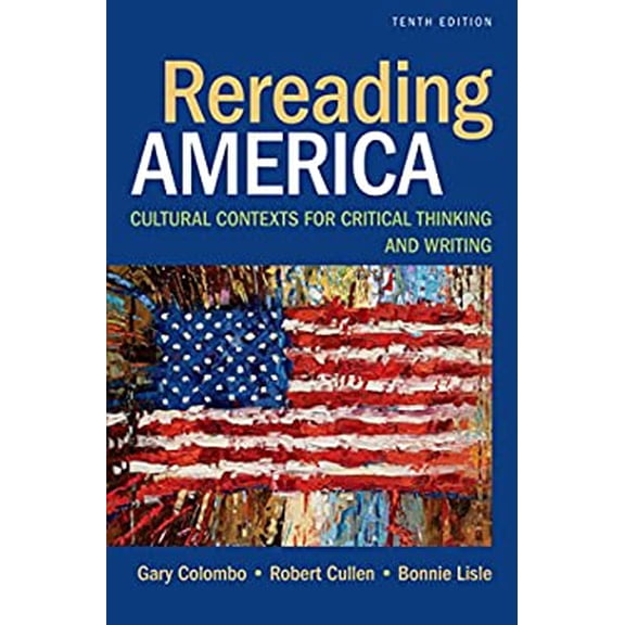 Pre-Owned Rereading America: Cultural Contexts for Critical Thinking and Writing (Paperback)
