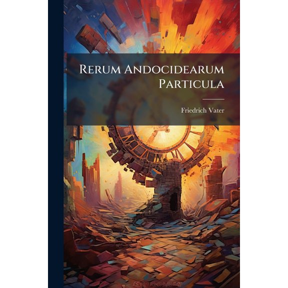 Rerum Andocidearum Particula (Paperback)