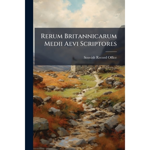Rerum Britannicarum Medii Aevi Scriptores : Or Chronicles and Memorials of Great Britain and Ireland During the Middle Ages. No. 01-, Volume 40, page 1 (Paperback)