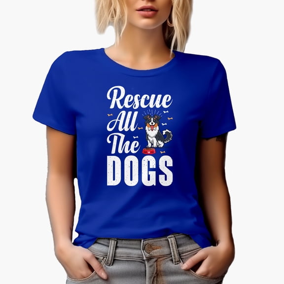 Rescue All the Dogs, Dog Rescuer, Royal Blue T-Shirt, Small