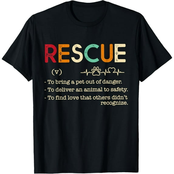 Rescue Definition Animal Lovers Funny Rescue Pet Tee T-Shirt