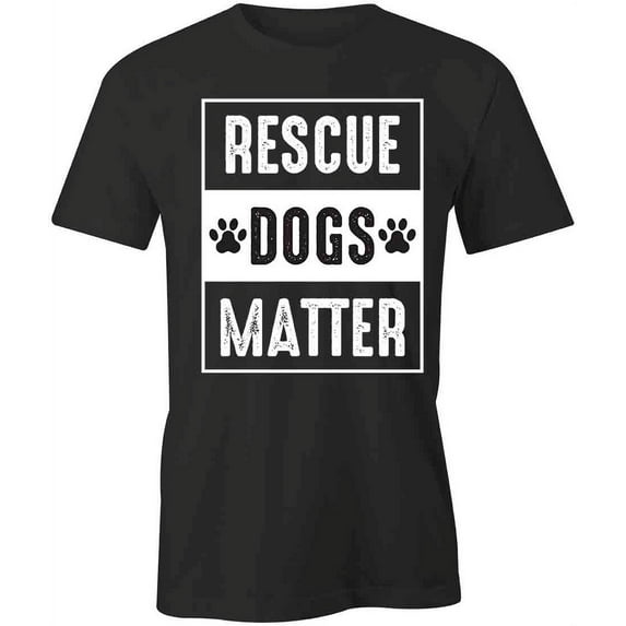 Rescue Dogs Matter T-Shirt | Cute Dog Black Tee Gift