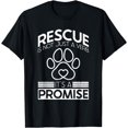 Rescue Is Not Just A Verb, It's A Promise Animal Shelter TShirt