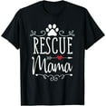 thumbnail image 1 of Rescue Mama - Rescue Dog Lover Outfit Rescue Mom Gift T-Shirt, 1 of 4