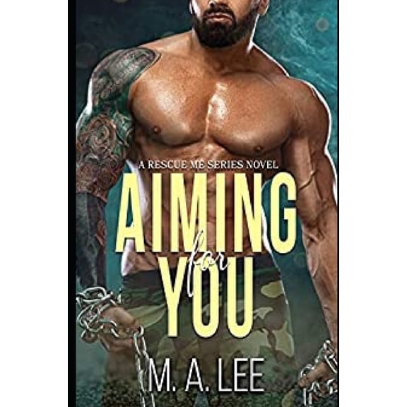 Rescue Me: Aiming for You : Rescue Me Series (Paperback)