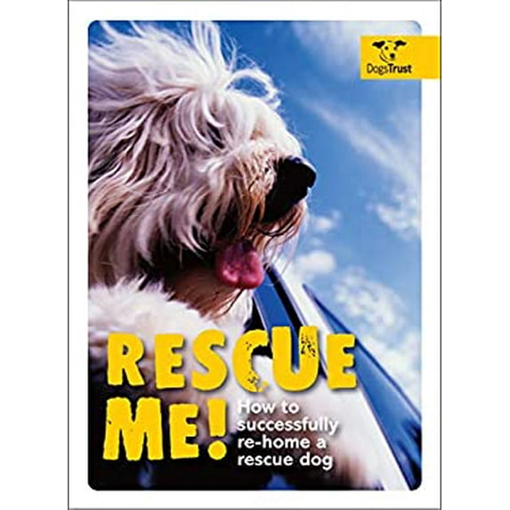 Pre-Owned Rescue Me!: How to Successfully Re-Home a Rescue Dog (Paperback) 1843406276 9781843406273