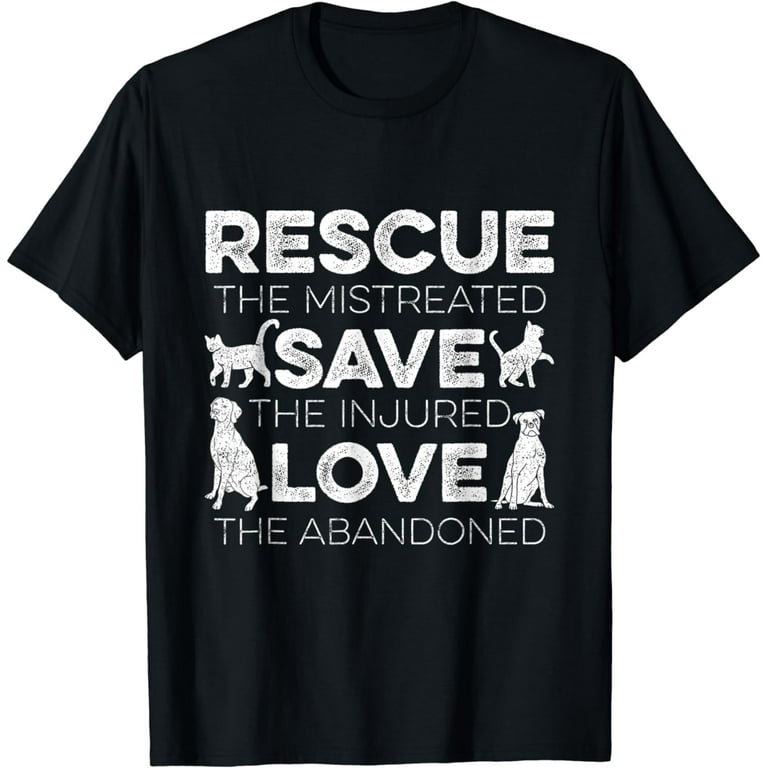 Rescue, Save, Love: Animal Rescue, Dog Lover Cat Lover Shirt Rescue, Save, Love: Animal Rescue, Dog Lover Cat Lover Shirt
