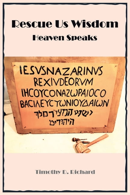 Rescue Us Wisdom: Heaven Speaks, (Paperback)