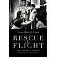 thumbnail image 1 of Rescue &amp; Flight: American Relief Workers Who Defied the Nazis, (Hardcover), 1 of 1